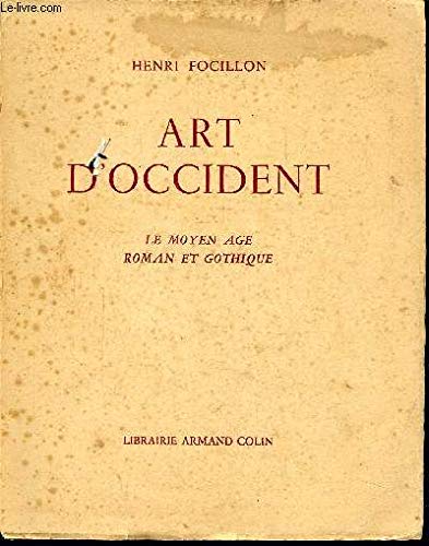 Art D Occident Le Moyen Age Roman Et Gothique Focillon Henri Amazon Com Books
