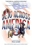 Pets Across America ~ Vol II: Lessons About Life Animals Teach Us by Pam Uher