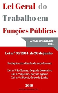 Livro Lei Geral do Trabalho em Funções Públicas (LTFP) - 2016: Atualizada de acordo com a Lei n.º 18/2016, de 20 de junho