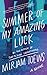Summer of My Amazing Luck: A Novel