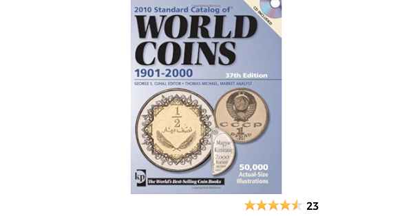 2010 Standard Catalog Of World Coins 1901 2000 Cuhaj George S Michael Thomas 9780896898141 Amazon Com Books