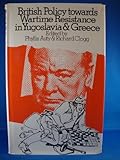 Front cover for the book British Policy Towards Wartime Resistance in Yugoslavia and Greece by Phyllis Auty