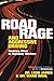Road Rage and Aggressive Driving: Steering Clear of Highway Warfare