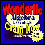 Wonderlic Prep Test ALGEBRA REVIEW Flash Cards-CRAM NOW!-Wonderlic Exam Review Book & Study Guide (Wonderlic Cram Now! 3)