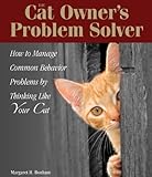 The Cat Owner's Problem Solver by Margaret H. Bonham