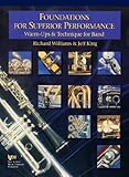 By Jeff King W32BN - Foundations for Superior Performance Warm-ups & Technique for Band: Bassoon
