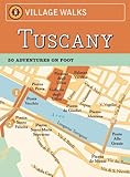 Village Walks: Tuscany: 50 Adventures on Foot (City Walks) by 