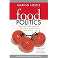Food Politics: How the Food Industry Influences Nutrition, and Health, Revised and Expanded Edition (California Studies in Fo