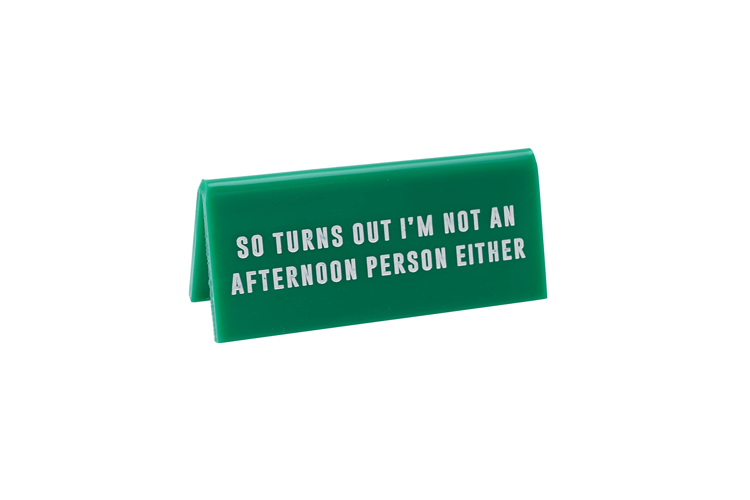CGB Giftware Green Acrylic Desk Sign ‘So Turns Out I’m Not An Afternoon Person Either' | Sign Plaque Ornament | Secret Santa | Gift For Him Her | Made in the UK | GB07029