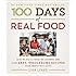 100 Days of Real Food: How We Did It, What We Learned, and 100 Easy, Wholesome Recipes Your Family Will Love
