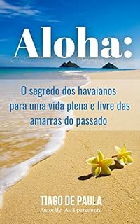 Livro Aloha : O segredo dos havaianos para uma vida leve e feliz