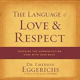 Image de The Language of Love and Respect: Cracking the Communication Code with Your Mate