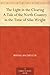 The Light in the Clearing A Tale of the North Country in the Time of Silas Wright by 