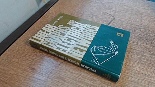 Linear Graphs and Electrical Networks: Seshu, Sundaram, Reed, Myril B ...