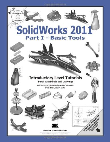 SolidWorks 2011 Part I - Basic Tools Perfect Paperback – February 11, 2011