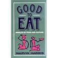 Good to Eat: Riddles of Food and Culture