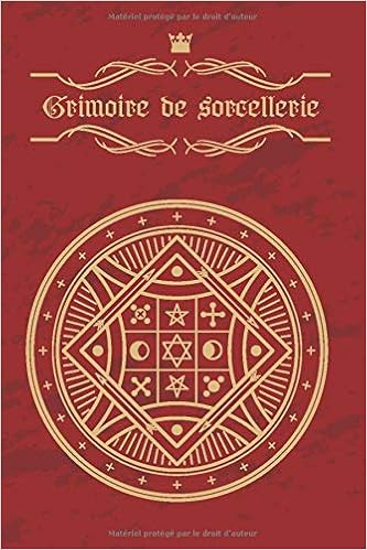Grimoire De Sorcellerie A Remplir Grimoire Vierge Livre Des Ombres Format 6 X 9 X 1 Pages Nouvelle Edition Pour Les Passionnes De Sorcellerie Livre De Sorcellerie French Edition Grimoire De Sorcellerie A Remplir Grimoire Vierge Livre Des Ombres Format 6 X 9 X 1 Pages Nouvelle Edition Pour Les Passionnes De Sorcellerie Livre De Sorcellerie French Edition