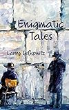 Enigmatic Tales by Larry Lefkowitz