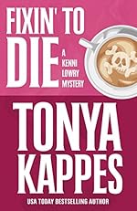 Fixin' To Die (A Kenni Lowry Mystery Book 1)
