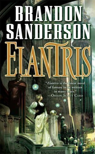 Elantris by Brandon Sanderson (May 30 2006)