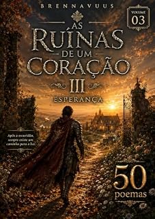 Livro As Ruínas de Um Coração III: Volume 03 - "Esperança."