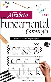 Livro Alfabeto Fundamental Carolingio: Guia inicial de caligrafía