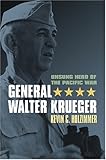 General Walter Krueger: Unsung Hero of the Pacific War (Modern War Studies (Hardcover)) by