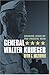 General Walter Krueger: Unsung Hero of the Pacific War (Modern War Studies (Hardcover)) by