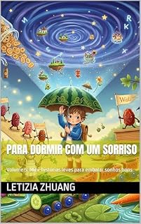 Livro Para Dormir com um Sorriso : Volume 5: Mini-histórias leves para embalar sonhos bons