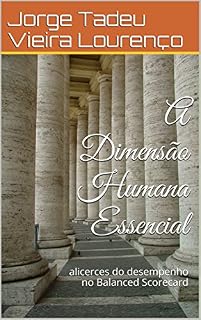 Livro A Dimensão Humana Essencial: alicerces do desempenho no Balanced Scorecard