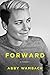 Forward: A Memoir - Book by Abby Wambach