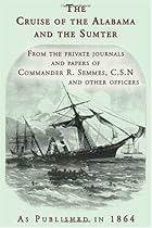 The Cruise of the Alabama and the Sumter