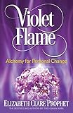 Violet Flame: Alchemy for Personal Change by