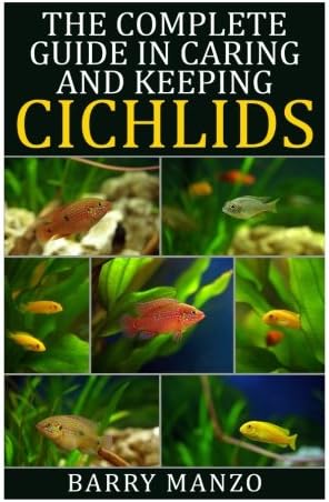 The Complete Guide in Caring and Keeping Cichlids