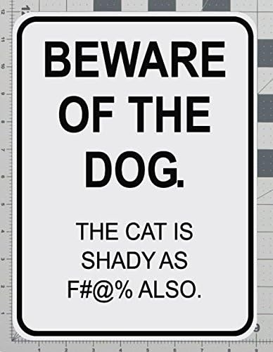 Beware of the Dog Censored The Cat Is Shady Road Parking Sign