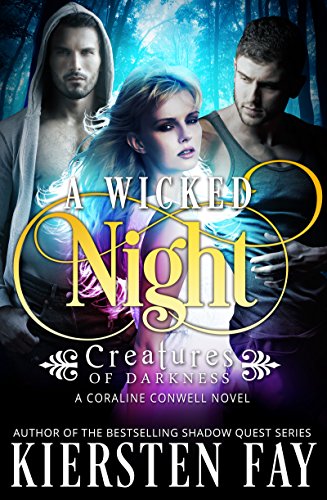 A Wicked Night - (Creatures of Darkness 2 - A Coraline Conwell Novel): Paranormal Romance