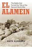 El Alamein: The Battle that Turned the Tide of the Second World War (General Military)