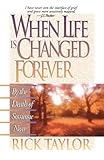 When Life Is Changed Forever