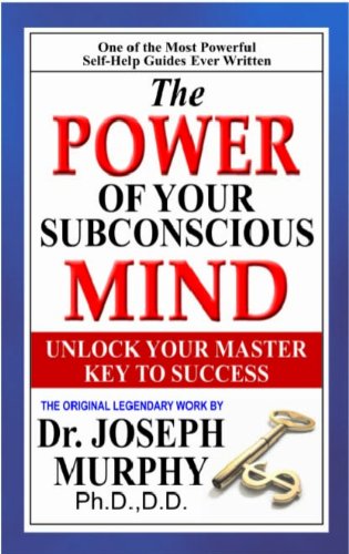 The Power of Your Subconscious Mind