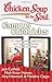 Chicken Soup for the Soul: Campus Chronicles: 101 Inspirational, Supportive, and Humorous Stories about Life in College