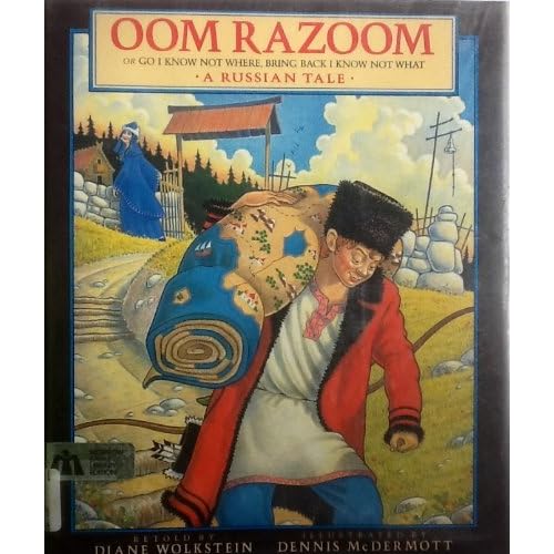 Oom Razoom: Or Go I Know Not Where, Bring Back I Know Not What : A Russian Tale