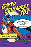 Caped Crusaders 101: Composition Through Comic Books by