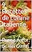 9 Recettes de cuisine italienne.: Pure saveur. (French Edition) by Dr. Alex CARREL, Edition des livres de cuisine pratique