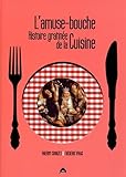 L'amuse-bouche : Histoire gratinée de la cuisine by