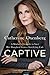 Captive: A Mother's Crusade to Save Her Daughter from a Terrifying Cult