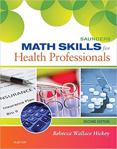 Saunders Math Skills For Health Professionals E Book Kindle Edition By Hickey Rebecca Professional Technical Kindle Ebooks Amazon Com