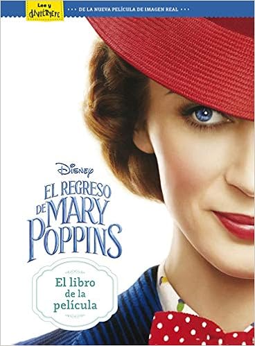 El regreso de Mary Poppins. El libro de la película (Disney. Mary Poppins) (Spanish Edition): Disney, Editorial Planeta S. A.: 9788417529208: Amazon.com: Books