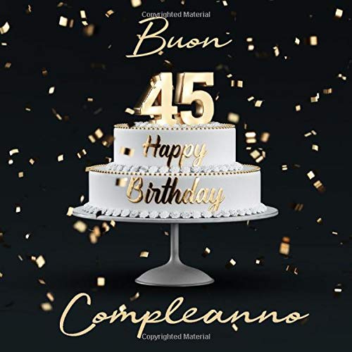 Buon Compleanno 45 Anni Libro Degli Ospiti Con 110 Pagine Copertina Nera Italian Edition Libri Visufactum Amazon Com Books