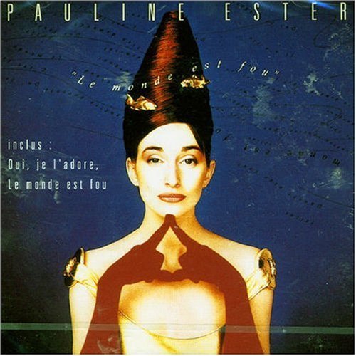 Pauline Ester - Le Monde Est Fou By Pauline Ester - Zortam Music