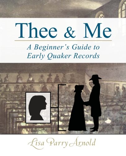 Thee and Me: A Beginner's Guide to Early Quaker Records
